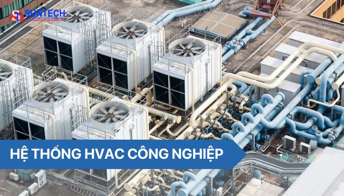 Hệ thống HVAC công nghiệp