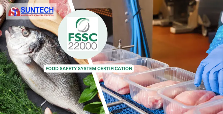 Tiêu chuẩn FSSC 22000 là gì? Nội dung và lợi ích khi áp dụng