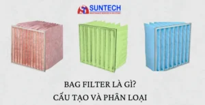 Bag Filter là gì? Cấu tạo và phân loại của túi lọc