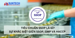 Tiêu chuẩn SSOP là gì? Sự khác biệt giữa SSOP, GMP và HACCP