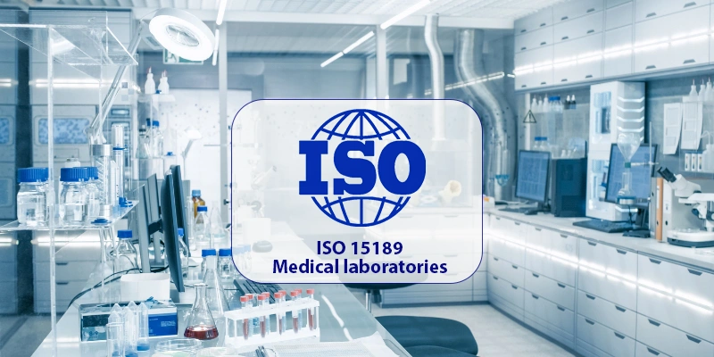 ISO 15189 - Tiêu chuẩn chất lượng cho phòng xét nghiệm y tế