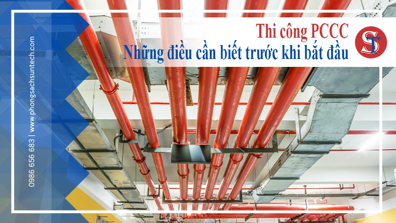 Quy trình thi công PCCC – Những điều cần biết trước khi bắt đầu