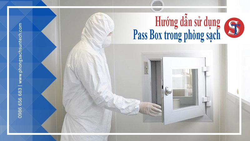 Hướng dẫn sử dụng thiết bị Pass Box phòng sạch