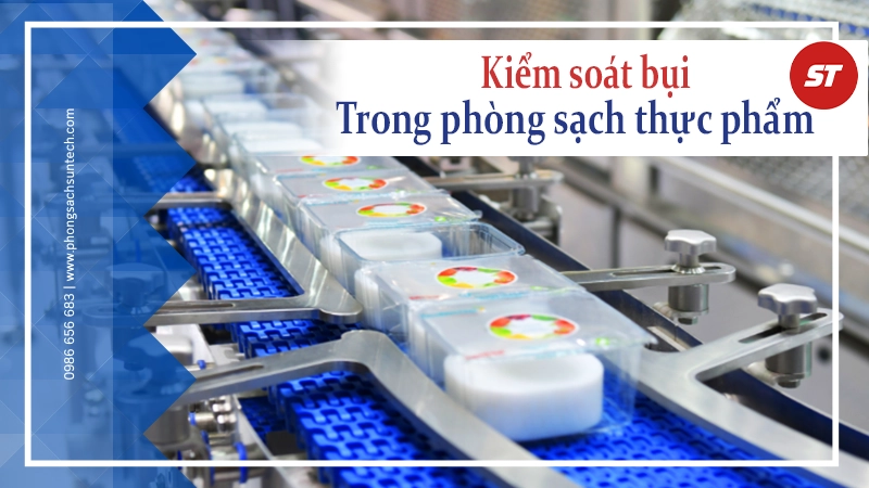 Kiểm soát và xử lý bụi công nghiệp trong sản xuất thực phẩm