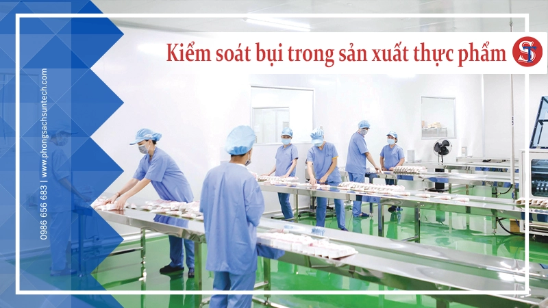 Kiểm soát và xử lý bụi công nghiệp trong sản xuất thực phẩm