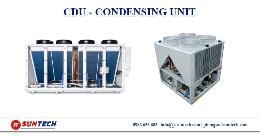CDU (Condensing Unit) - Cụm máy nén dàn ngưng HVAC