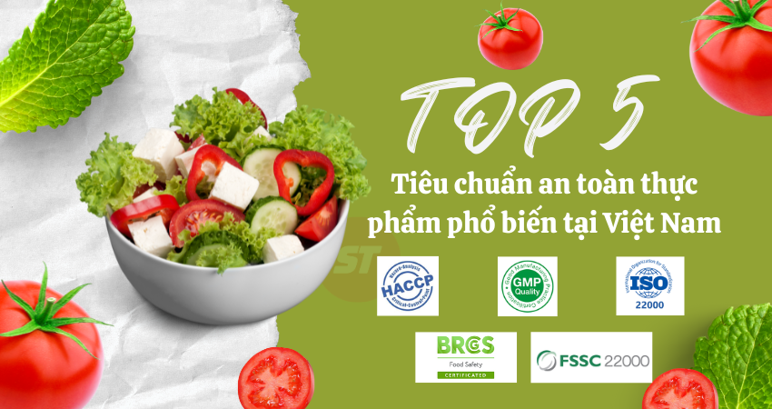 Tiêu chuẩn an toàn thực phẩm phổ biến tại Việt Nam