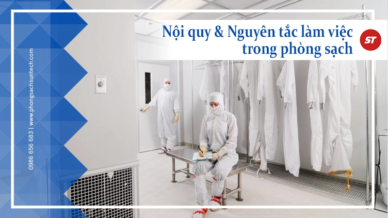 Nội quy và Nguyên tắc làm việc trong phòng sạch