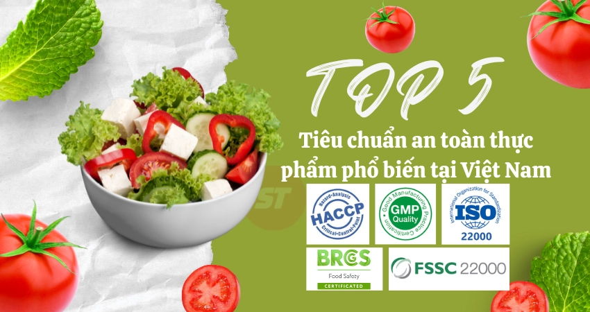 Top 5 tiêu chuẩn ATTP phổ biến